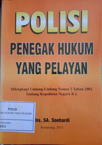 Polisi Penegak Hukum yang Pelayan