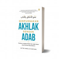 Sempurnakan Akhlak dengan Adab