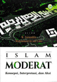 Islam Moderat Konsepsi Interpretasi dan Aksi
