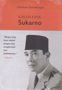 Kisah Epik Sukarno